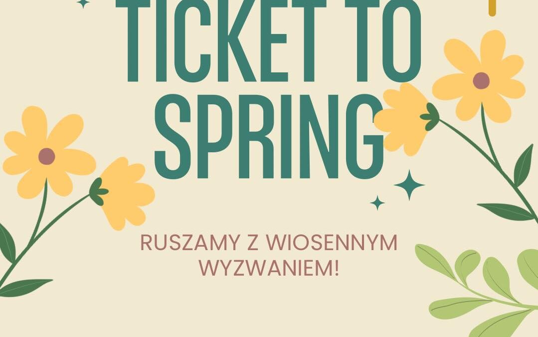 Ticket to spring — Wiosenny konkurs w naszej szkole! 🌷